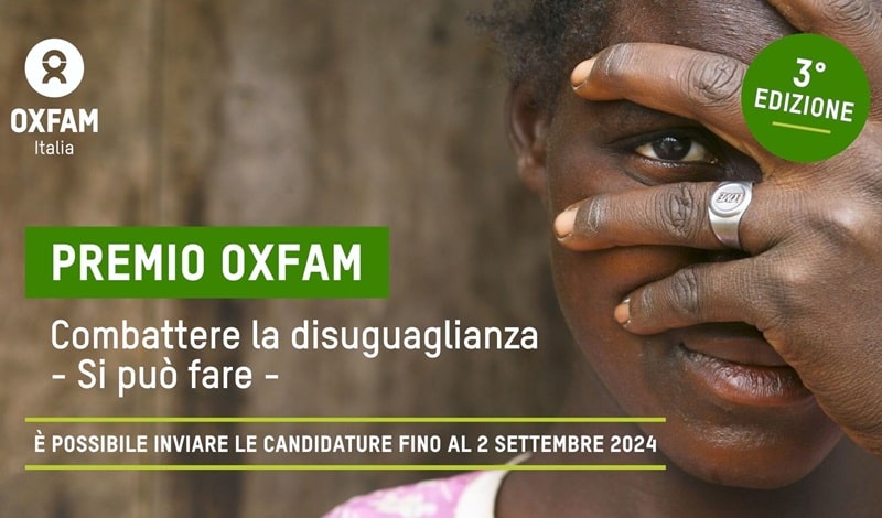 Oxfam, al via la terza edizione del premio 'Combattere la disuguaglianza - Si può fare'