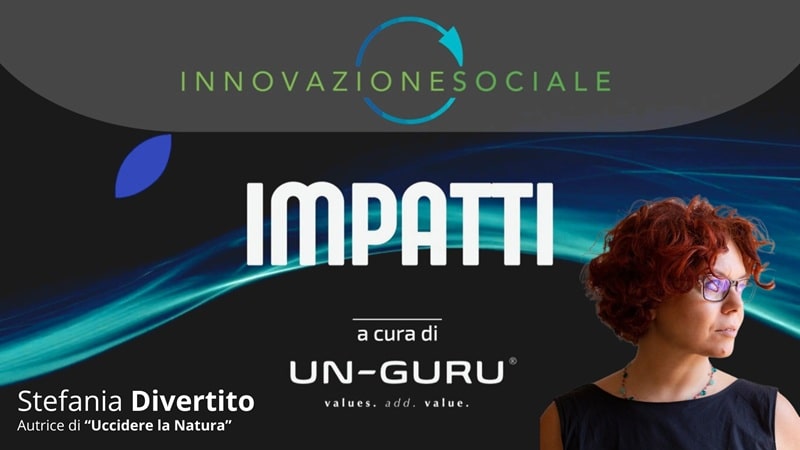 "Uccidere la natura": l’ecocidio come crimine e come monito. Intervista a Stefania Divertito